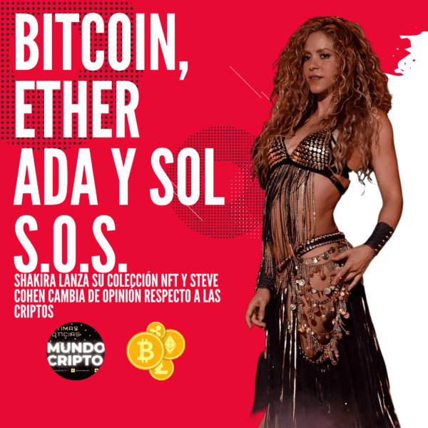 BITCOIN ETHER ADA SOL Y SHAKIRA