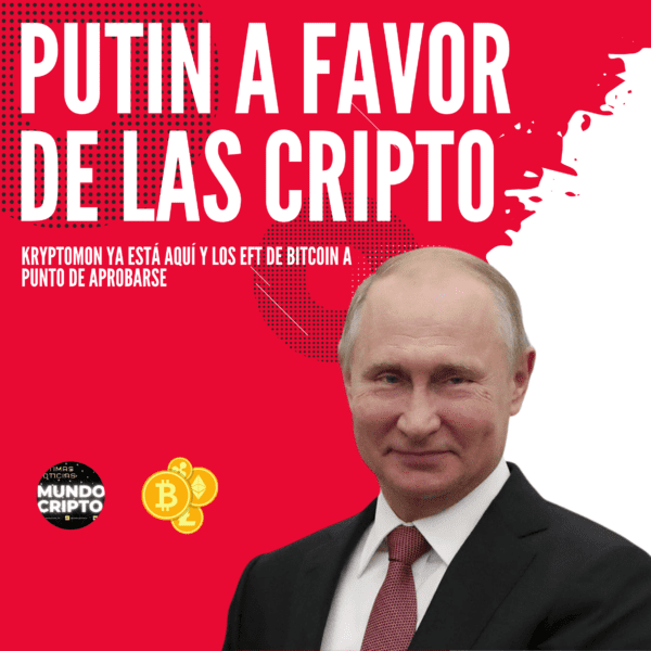 PUTIN A FAVOR DE LAS CRIPTOS