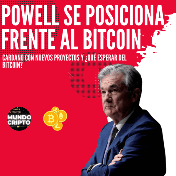 Powell se posiciona con el Bitcoin