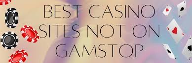Exploring Betting Sites Not Using GamStop